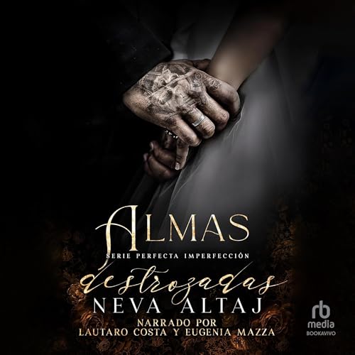 Almas Destrozadas: Mafia Romance [Fractured Souls: An Age Gap Forced Proximity Mafia Romance]