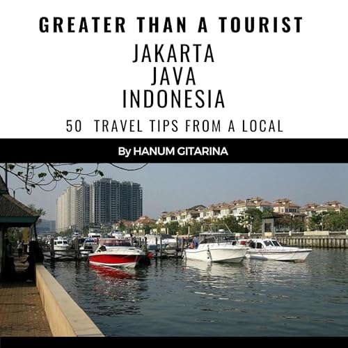 Greater Than a Tourist – Jakarta Java Indonesia by Hanum Gitarina