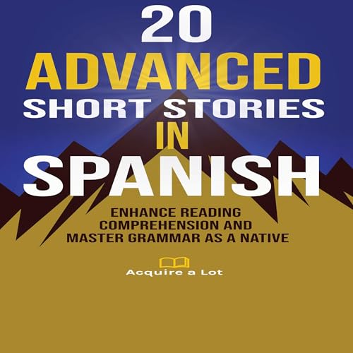 20 Advanced Short Stories in Spanish