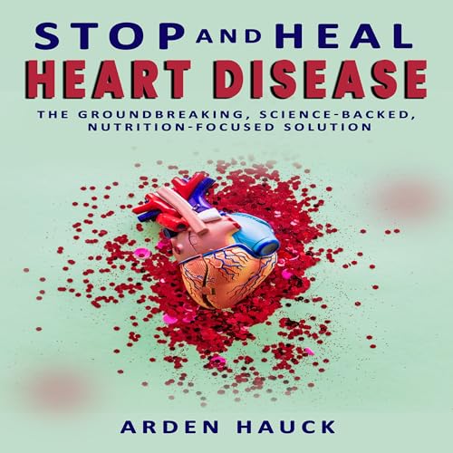 Stop and Heal Heart Disease