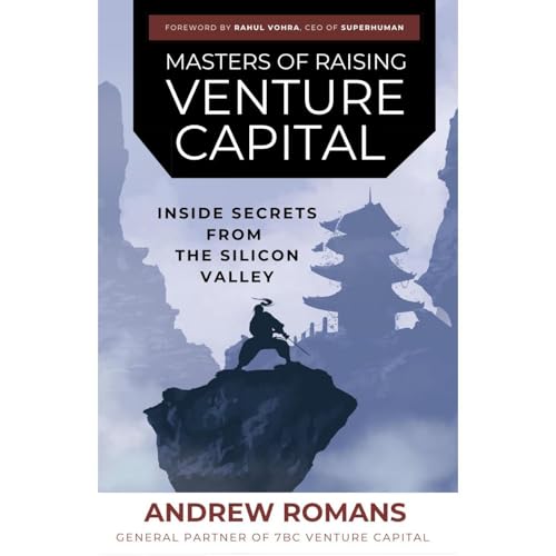 Masters of Raising Venture Capital