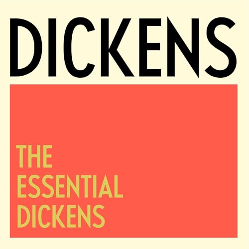 The Essential Dickens Collection by Charles Dickens