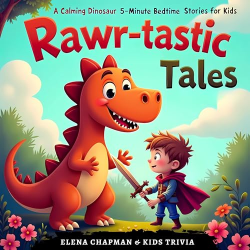 Rawr-tastic Tales. A Calming Dinosaur 5-Minute Bedtime Stories for Kids