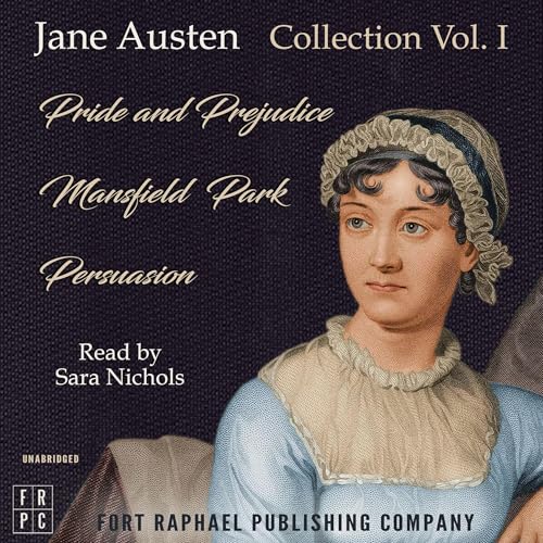 The Jane Austen Reader, Volume I: Pride and Prejudice, Mansfield Park and Persuasion