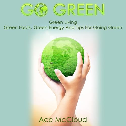 Go Green: Green Living