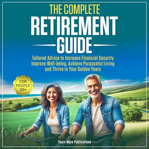The Complete Retirement Guide for People 50+