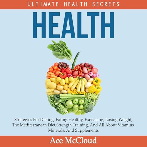 Health: Ultimate Health Secrets