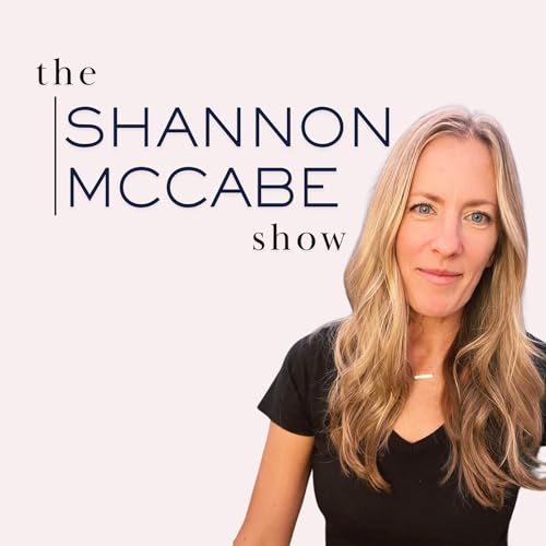 The Shannon McCabe Show | Sobriety & Healthy Living by Shannon McCabe Sobriety Coach & Holistic Living