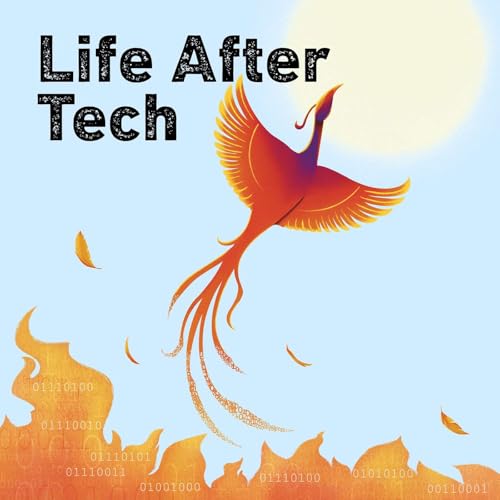 Your Life After Tech