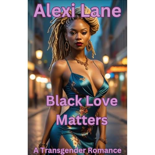 Black Love Matters by Alexi Lane