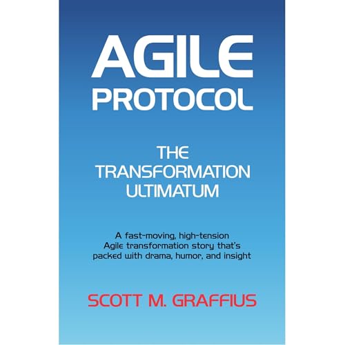 Agile Protocol by Scott M. Graffius
