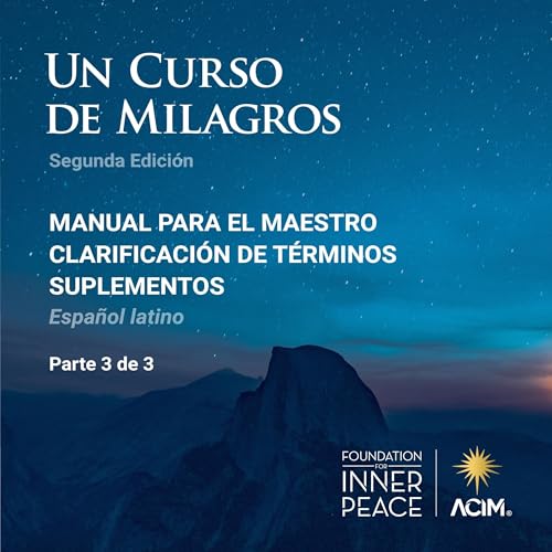 Un Curso de Milagros, Manual para el maestro y suplementos, Vol 3. [A Course in Miracles: Manual for Teachers and Supplements, Vol. 3]