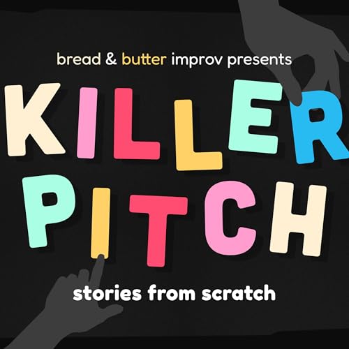 Killer Pitch: A Comedy Storytelling Podcast by Killer Pitch
