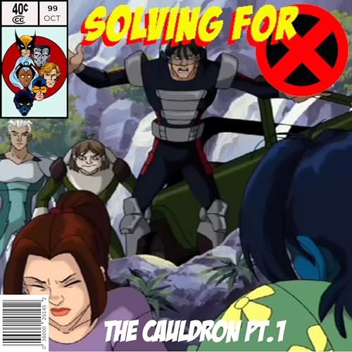X-Men Evolution: The Cauldron Pt. 1 by Unknown