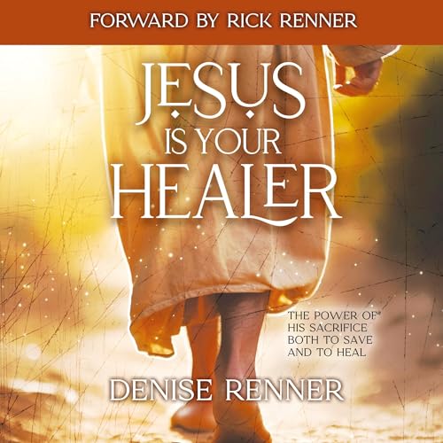 Jesus Is Your Healer