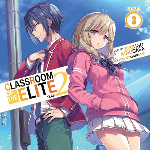 Classroom of the Elite: Year 2 (Light Novel), Vol. 3