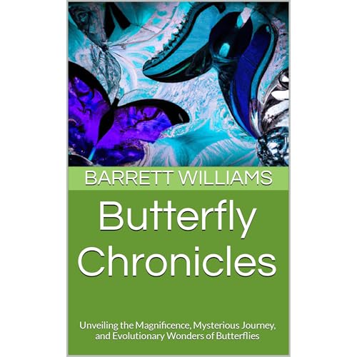 Butterfly Chronicles by Barrett Williams