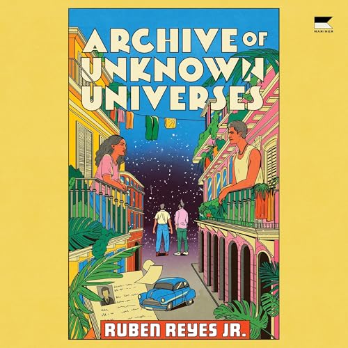 Archive of Unknown Universes by Ruben Reyes Jr.