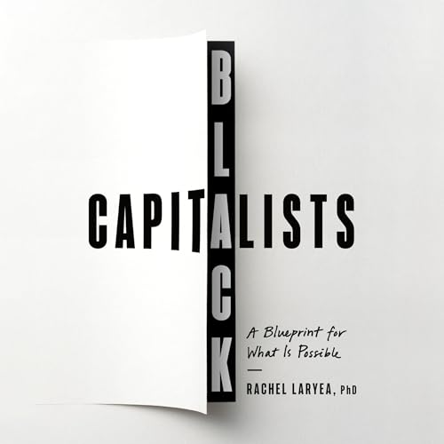 Black Capitalists by Rachel Laryea PhD