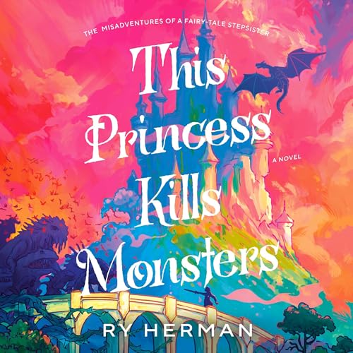 This Princess Kills Monsters by Ry Herman