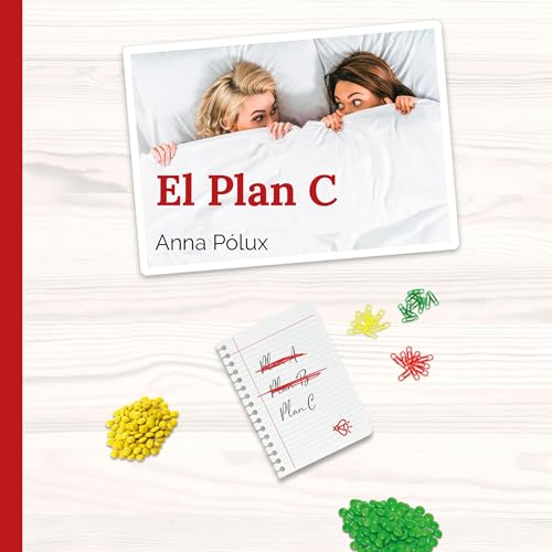 El plan C by Anna Polux