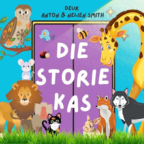 Die Storiekas by Anton & Nelien Smith