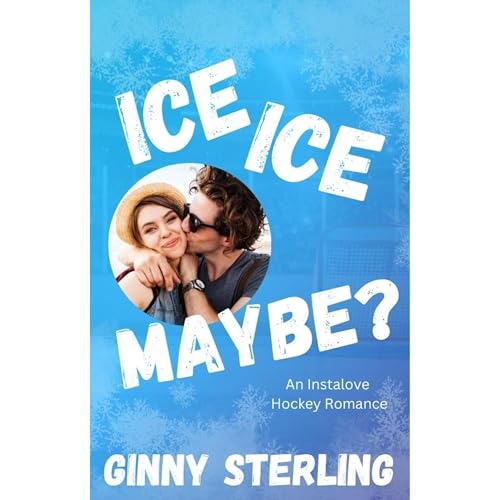 Ice, Ice... Maybe? by Ginny Sterling