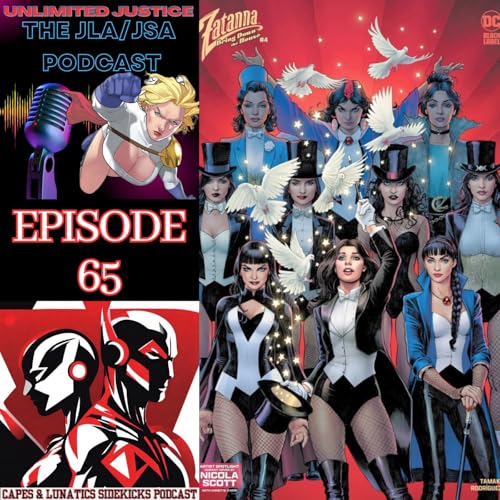 Unlimited Justice Ep #65: Zatanna - Bring Down The House #4, Green Arrow #16 by Unknown