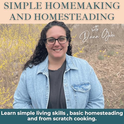 Simple Homemaking and Homesteading | Simple Living, Sourdough, Budgeting, Meal Planning by Dana Gebo