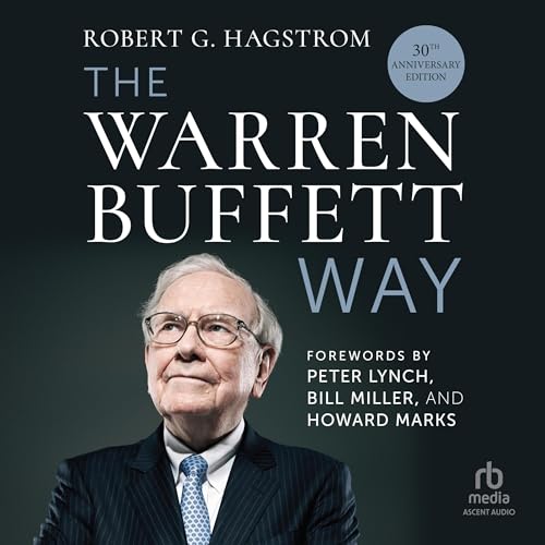 The Warren Buffett Way (30th Anniversary Edition)