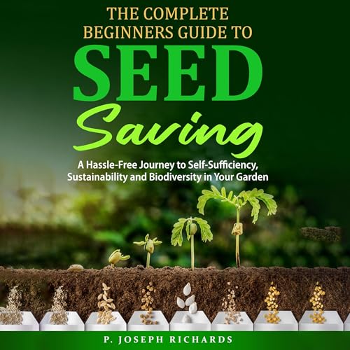 The Complete Beginners Guide to Seed Saving