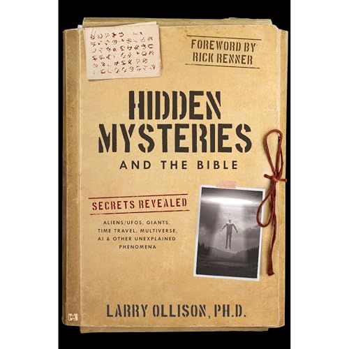 Hidden Mysteries and the Bible by Larry Ollison