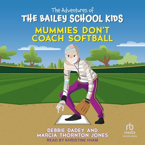 Mummies Don't Coach Softball by Debbie Dadey