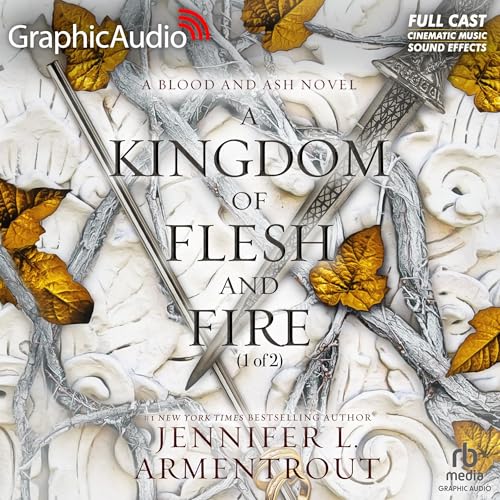 A Kingdom of Flesh and Fire (Part 1 of 2) (Dramatized Adaptation)