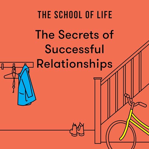 The Secrets of Successful Relationships