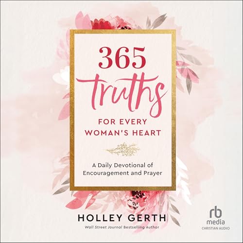 365 Truths for Every Woman's Heart