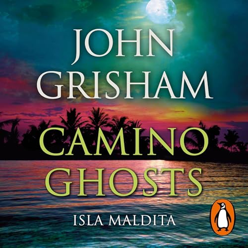 Camino Ghosts (Spanish Edition) by John Grisham