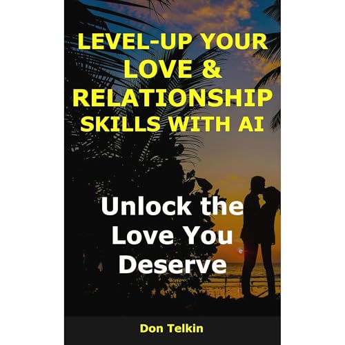 Level-Up Your Love & Relationship Skills with AI