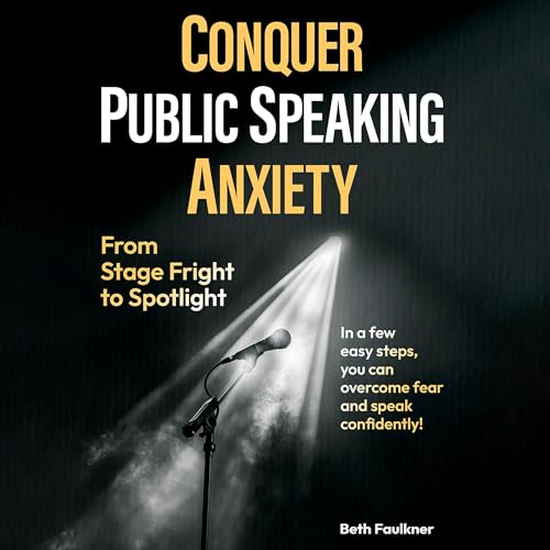 Conquer Public Speaking Anxiety