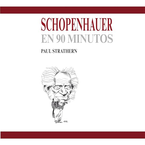 Schopenhauer en 90 minutos 34 by Paul Strathern