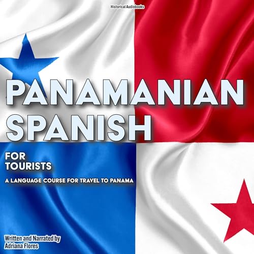 Panamanian Spanish for Tourists by Adriana Flores