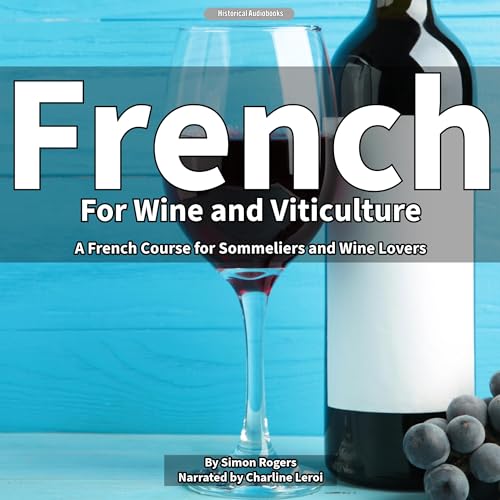 French for Wine and Viticulture by Simon Rogers
