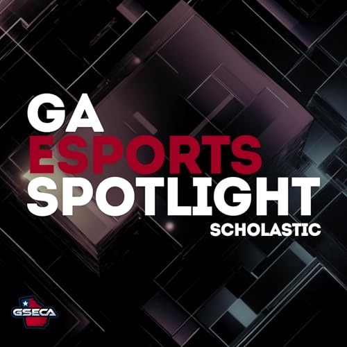 GA Esports Spotlight (Scholastic) by 125132403