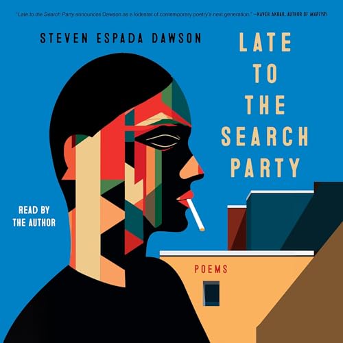 Late to the Search Party by Steven Espada Dawson