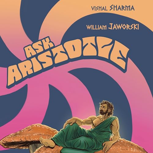 Ask Aristotle by Vishal Sharma
