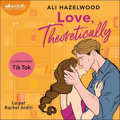 Love, theoretically (French Edition)