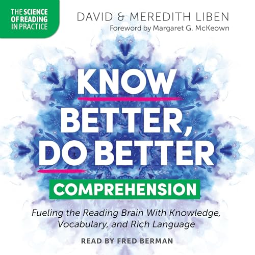 Know Better, Do Better: Comprehension by David Liben