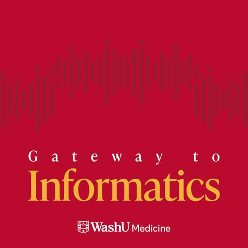 Gateway to Informatics by Dr. Philip Payne Institute for Informatics Data Science & Biostatistics (I2DB) WashU Medicine