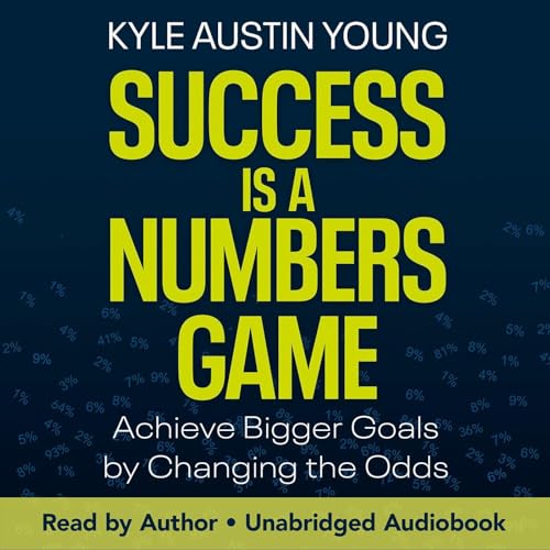 Success Is a Numbers Game by Kyle Austin Young