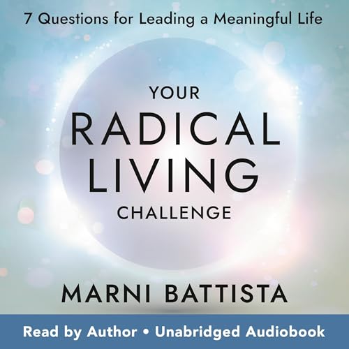 Your Radical Living Challenge by Marni Battista